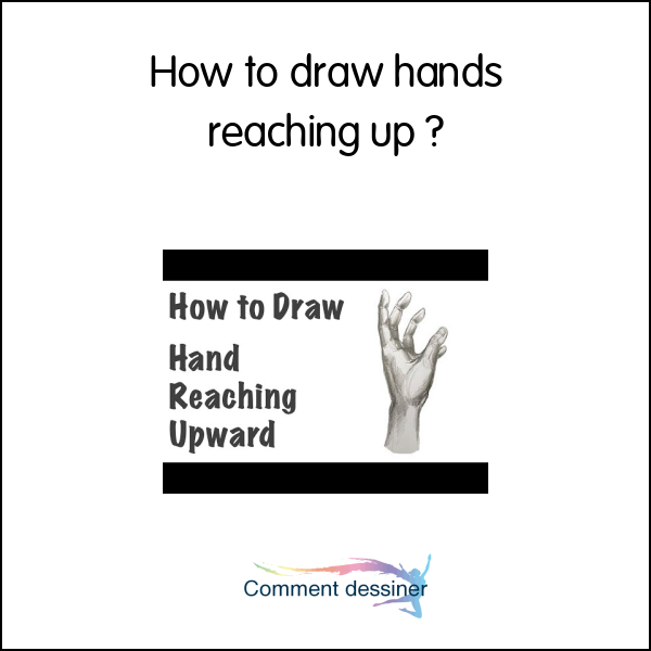 How to draw hands reaching up